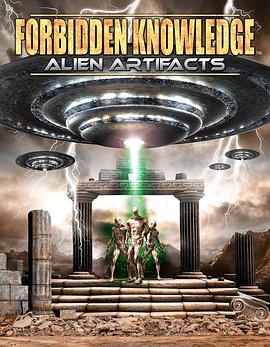 Forbidden Knowledge: Alien Artifacts(2022)海报