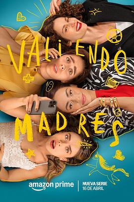 Valiendo Madres(2025)海报
